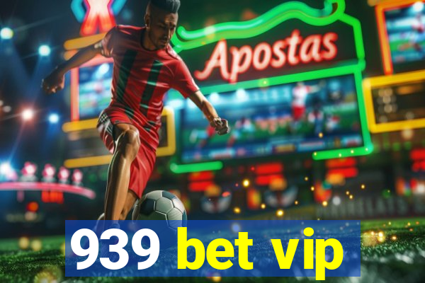 939 bet vip